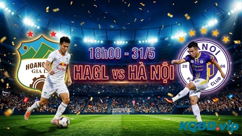 Nhan-dinh-bong-da-HAGL-vs-Ha-Noi-18h00-ngay-31-5