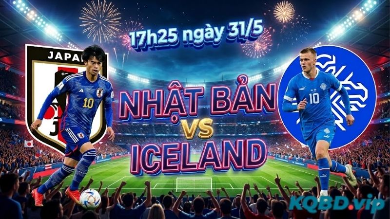 nhan-dinh-bong-da-nhat-ban-vs-iceland-17h25-ngay-31-5